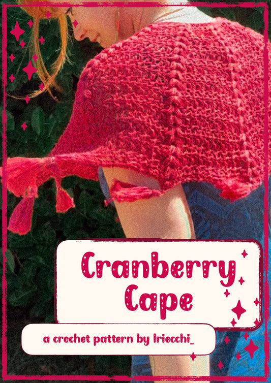 Cranberry Cape | crochet pattern | advanced beginner level