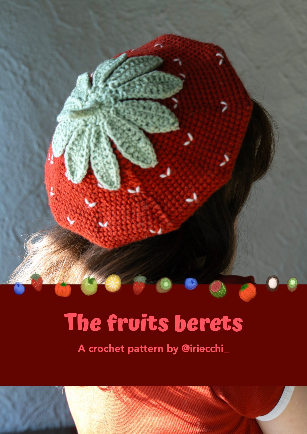 The Fruit Berets Crochet Pattern | crochet pattern | Beginner friendly | US & FR terms